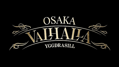 VALHALLA OSAKA