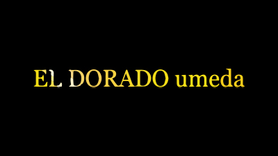 EL DORADO -UMEDA-